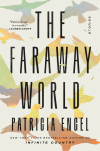 Patricia Engel — The Faraway World