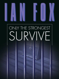 Fox Ian — Only the Strongest Survive