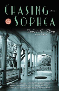 Pina Gabrielle — Chasing Sophea: a novel