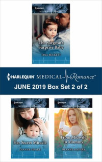 Tina Beckett, Dianne Drake, Deanne Anders — Harlequin Medical Romance June 2019, Box Set 2 of 2