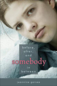 Garsee Jeannine — Before, After, and Somebody in Between