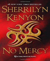 Sherrilyn Kenyon — No Mercy (Were-Hunters, #05; Dark-Hunter, #18; Hunter Legends, #21)