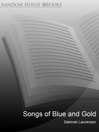 lawrenson deborah — Songs of Blue and Gold