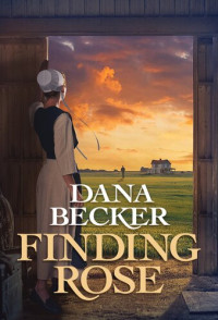 Dana Becker — Finding Rose