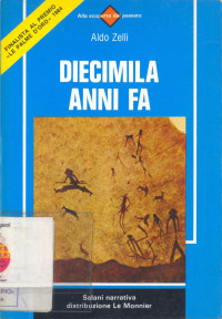 Zelli Aldo — Diecimila Anni Fa