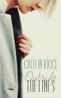Ricci Caitlin — Outside the Lines