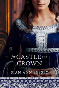 Sian Ann Bessey — For Castle and Crown