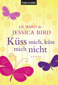 Bird Jessica — Küss mich, küss mich nicht