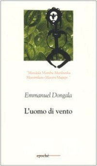 Emmanuel Dongala — L'uomo di vento