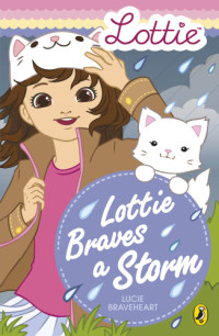 Braveheart Lucie — Lottie Braves a Storm