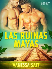 Vanessa Salt — Las ruinas mayas