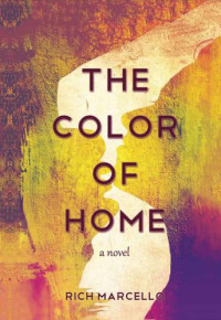 Marcello Rich — The Color of Home