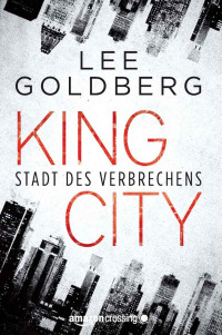 Lee Goldberg — King City