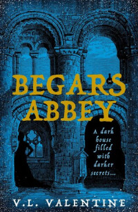 V.L. Valentine — Begars Abbey