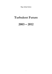 Parlow Stefan — Turbulent Future 2003-2012