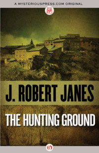 Janes, Robert J — The Hunting Ground