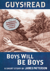 James Patterson — Guys Read: Boys Will Be Boys