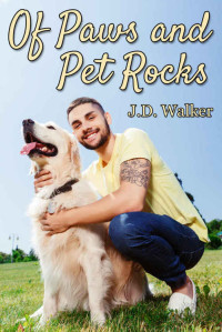 Walker, J D — Of Paws and Pet Rocks