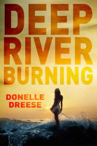 Dreese Donelle — Deep River Burning