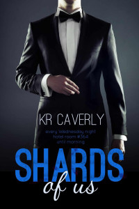 Caverly, K R — Shards of Us