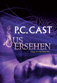 Cast, P C — Ausersehen