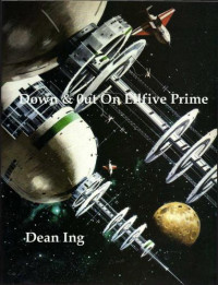 Ing Dean — Down and Out on Ellfive Prime [ss]