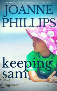 Phillips Joanne — Keeping Sam