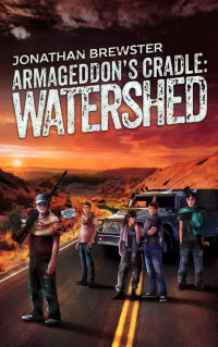 Brewster Jonathan — Armageddon's Cradle: Watershed