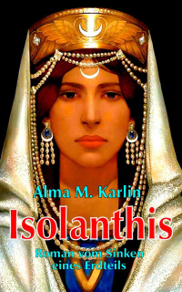 Karlin, Alma M. — Isolanthis. Roman vom Sinken eines Erdteils