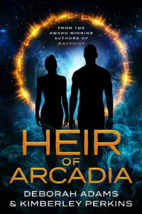 Deborah Adams; Kimberley Perkins — Heir of Arcadia