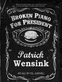 Wensink Patrick — Broken Piano for President
