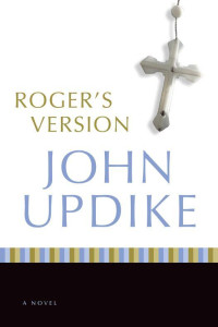 John Updike — Roger's Version