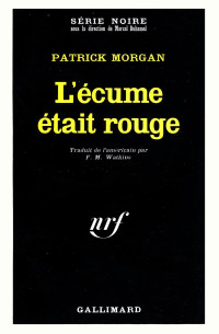 Morgan Patrick — L'écume était rouge