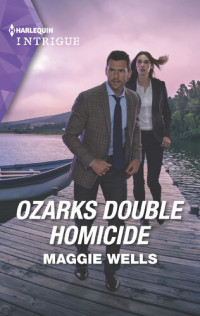 Maggie Wells — Ozarks Double Homicide