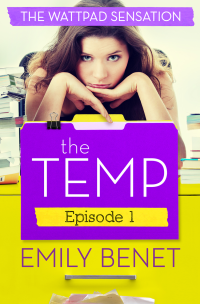 Benet Emily — The Temp Episode One