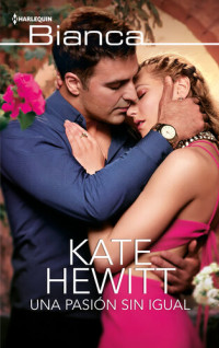 Kate Hewitt — Una pasión sin igual