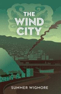 Wigmore Summer — The Wind City