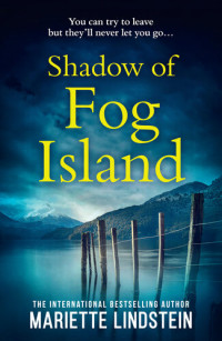 Mariette Lindstein — Shadow of Fog Island