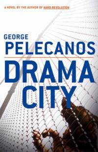 George P. Pelecanos — Drama City