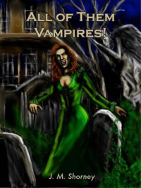 Jean Shorney — All of Them Vampires!