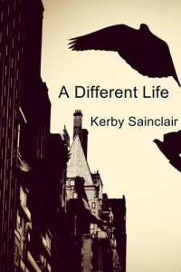 Kerby Sainclair — A Different Life