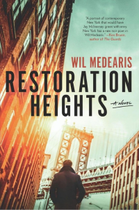 Wil Medearis — Restoration Heights: A Novel