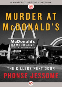 Jessome Phonse — Murder at McDonald's: The Killers Next Door