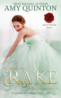 Amy Quinton — What the Rake Remembers: A Story of Forbidden Love