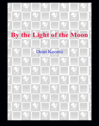 Koontz Dean — By the light of the moon
