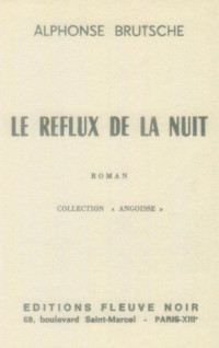 BRUTSCHE Alphonse — Le reflux de la nuit