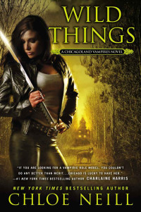 Neill Chloe — Wild Things: A Chicagolands Vampire Novel