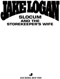 Jake Logan — Slocum 300 Slocum and the Storekeeper's Wife