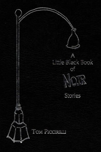 Tom Piccirilli — A Little Black Book of Noir Stories