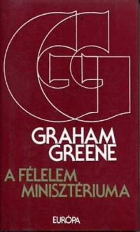 Graham Greene — A félelem minisztériuma